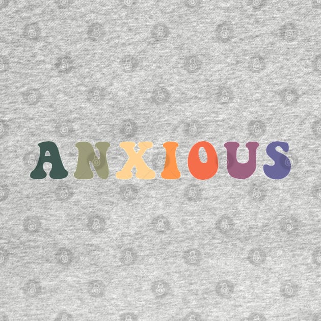 Groovy Anxious by Gold Star Creative